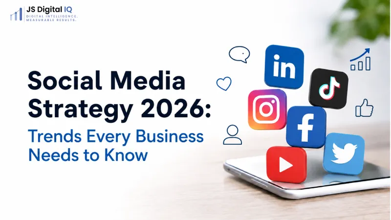 Social Media Strategy 2026: Trends Every Business Needs to Know